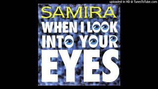 Samira - When I Look Into Your Eyes