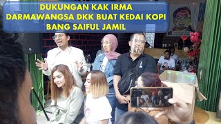 KAK IRMA DARMAWANGSA DKK DUKUNG PENUH BANG SAIFUL JAMIL - KEDAI BANG IPUL 