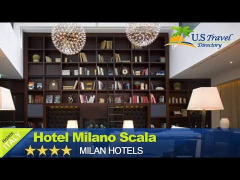 Hotel Milano Scala - Milano Hotels, Italy