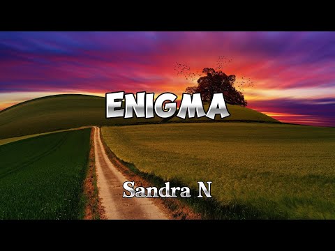 Sandra N - Enigma Lyrics Motion