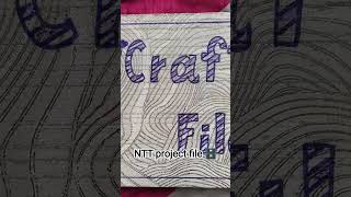 NTT craft project file 🗃️🗄️🗃️#ntt #nttproject #project #rytham #file