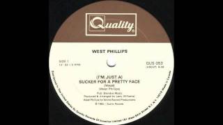 West Phillips -- (I'm Just A) Sucker For A Pretty Face