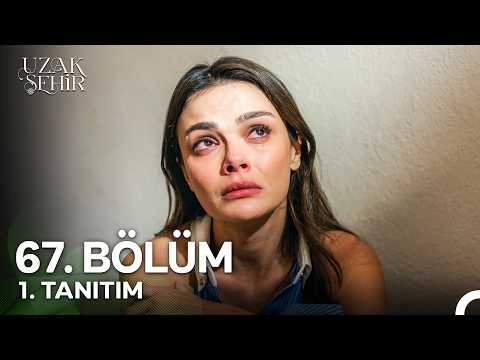Uzak Şehir 67. Bölüm 1. Tanıtım | "Alya Benim Kızımsa Bu Şehirden Gitmem!"