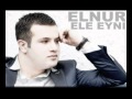 Elnur - Ele Eyni (Audio)