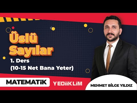 Üslü Sayılar 1. Ders ( 10 15 Net Bana Yeter ) - Mehmet Bilge YILDIZ