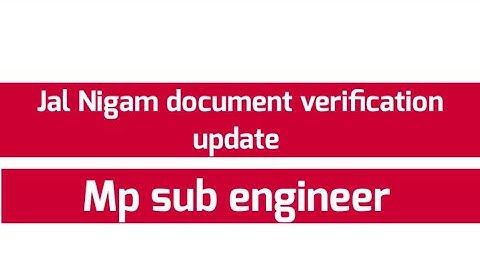 JAL Nigam DV Date | जल निगम document verification || #mpsubengineer2022