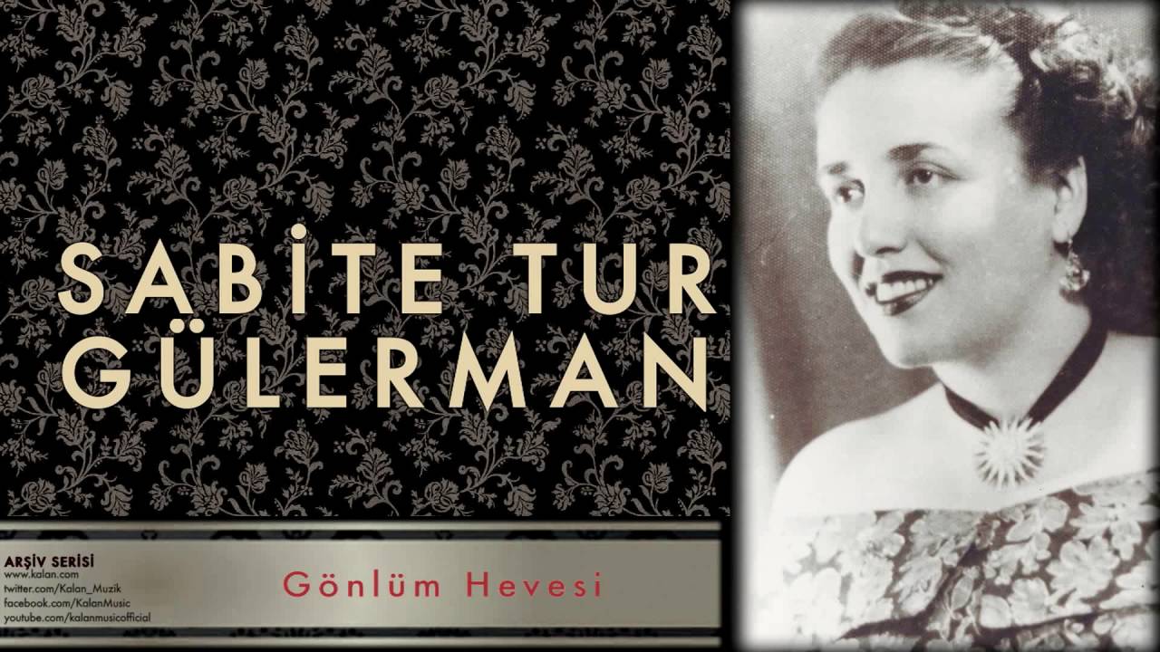 Sabite Tur Gülerman - Gönlüm Hevesi [ Arşiv Serisi © 1999 Kalan Müzik ]