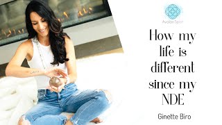 How My Life Is Different After My Nde Ginette Biro