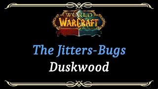 Let's Play - Everyquest - World of Warcraft - Duskwood - The Jitters Bugs