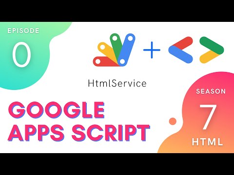 HtmlService Introduction - Apps Script | HTML Service ~ Episode 7.0
