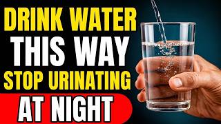Doctor REVEALS How to Drink Water to Avoid Getting Up at Night | Senior Health Tips 💧🌙