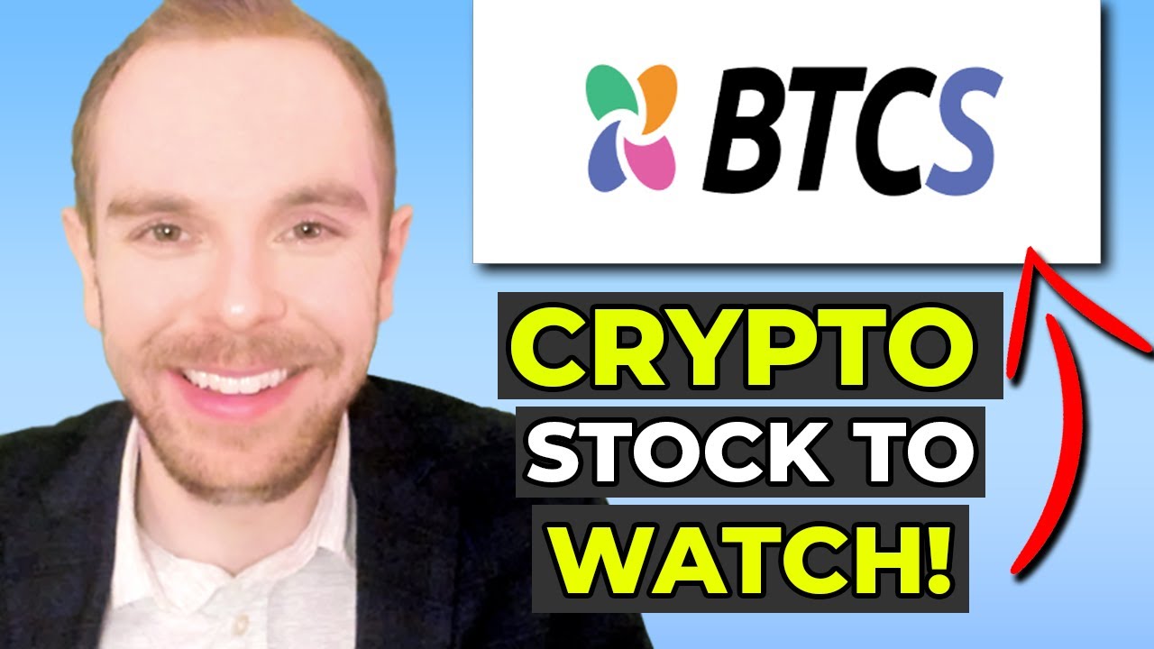 BTCS Stock - Crypto Company to Watch