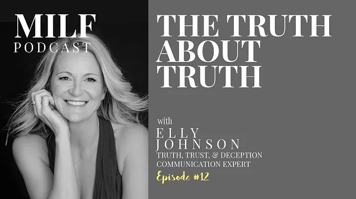 012 - The Truth About Truth with Elly Johnson