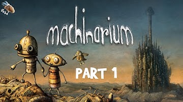 Machinarium from Amanita Design: Part 1 - Full 100% Walkthrough