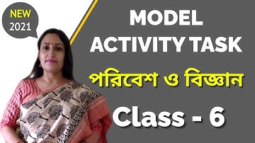 Model Activity Task Class 6 2021 (New) | Science | ষষ্ঠ শ্রেণীর পরিবেশ ও বিজ্ঞান