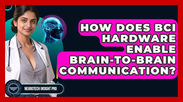 How Does BCI Hardware Enable Brain-to-brain Communication? - Neurotech Insight Pro