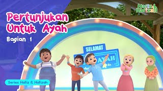 Kejutan Di Hari Ayah (Part 1) | Kartun Anak-Anak Islami | Hafiz & Hafizah | Eps 03