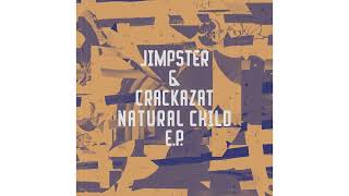 Jimpster x Crackazat - Natural Child Resimi
