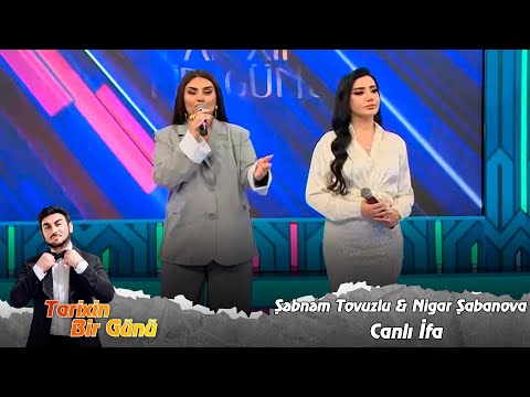 Sebnem Tovuzlu & Nigar Sabanova - Canli ifa