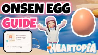HEARTOPIA onsen egg recipe unlock guide