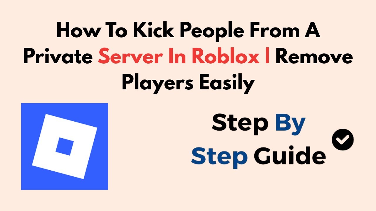 How To Kick People From A Private Server In Roblox 2026 Remove Maxresdefault
