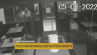Pizza parlor vandalized in Citrus Heights