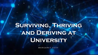 What it’s like to study Mathematics at University - Surviving, thriving and deriving at University