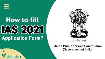 How to fill UPSC IAS 2021 Application Form
