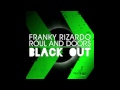 Franky rizardo ft roul and doors  blackout original mix