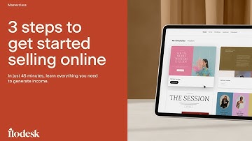Flodesk Masterclass: 3 Steps to Get Started Selling Online Right Now