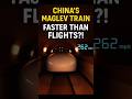 China’s Maglev Train –  FASTER THAN PLANES?! 🤯