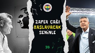 Zafer Çağı Başlayacak Seninle - 38