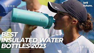 Best Insulated Water Bottles 2023 [Top 5 Best Insulated Water Bottles In 2023]