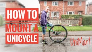 How to mount a unicycle -  19" 26" and a 36er