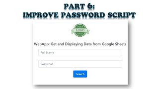 Apps Script | WebApp: Get and Displaying Data from Google Sheets (Part 6: Improve Password Script)