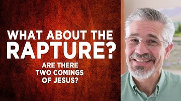What About the Rapture? Are There Two Comings of Jesus? | Little Lessons with David Servant