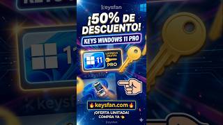 Consigue Tu Key De Windows 11 Pro Con Un 50% De Descuento Con El Codigo ABR50 En Keysfan.com Mayo