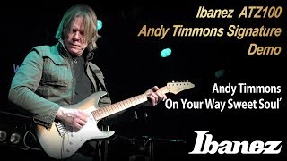 [MusicForce] Ibanez ATZ100 Andy Timmons Signature Demo(feat. Andy Timmons)-'On Your Way Sweet Soul'