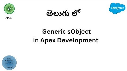 #15 Generic sObject in Apex Development  ||  Salesforce In Telugu