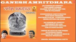 Jai Ganesh Jai Ganpati, Ganesh Amritdhara by Debashishdas Gupta I Full Audio Songs Juke Box