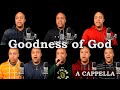 Goodness of God (A Cappella)