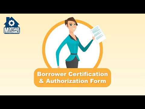 The Borrower Certification and Authorization Form