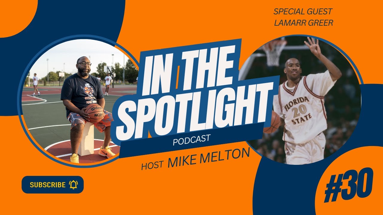 IN THE SPOTLIGHT PODCAST EPISODE #30 FEAT: LAMARR GREER