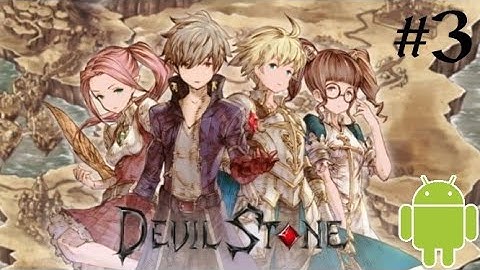Devil Stone Android Gameplay - Part #3