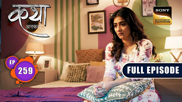Katha और Viaan का प्यार | Katha Ankahee - Ep 259 | Full Episode | 30 Nov 2023