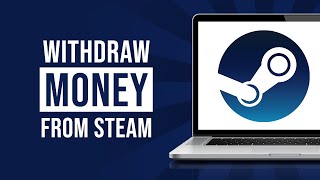 How to Withdraw Money From Steam In 2024 (Easy &amp; Simple)