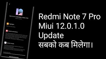 Redmi Note 7 Pro Miui 12.0.1.0 Update Not Received