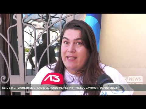 CGIL E UIL: «2 ORE DI SCIOPERO E UN FONDO PER LE VITTIME SUL LAVORO» | 07/09/2023