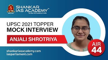 ANJALI SHROTRIYA  | AIR 44 | UPSC Topper 2021| IAS Topper 2021 Mock Interview