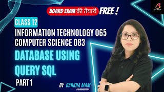 CBSE COMPUTER SCIENCE 083/INFORMATICS PRACTICES 065 :Database Query Using SQL Functions| Class 12